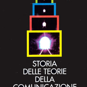 STORIA DELLE TEORIE DELLA COMUNICAZIONE-0